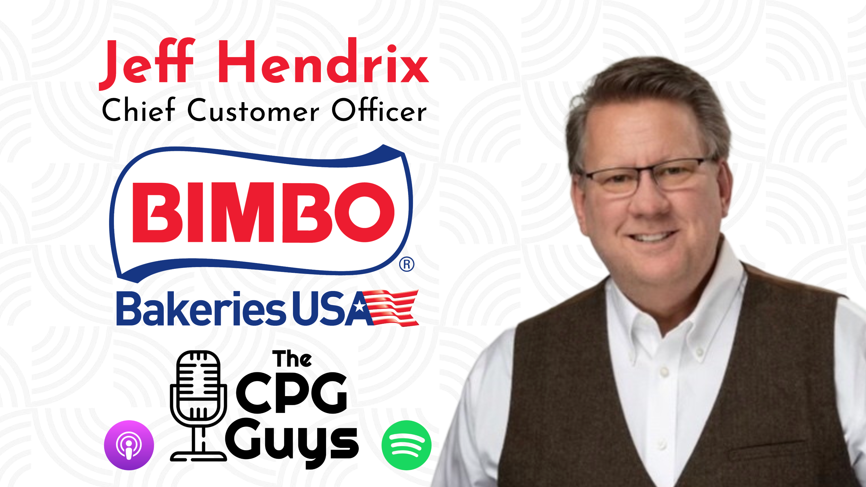 Customer Joint Value Creation with Bimbo Bakeries USA's Jeff Hendrix