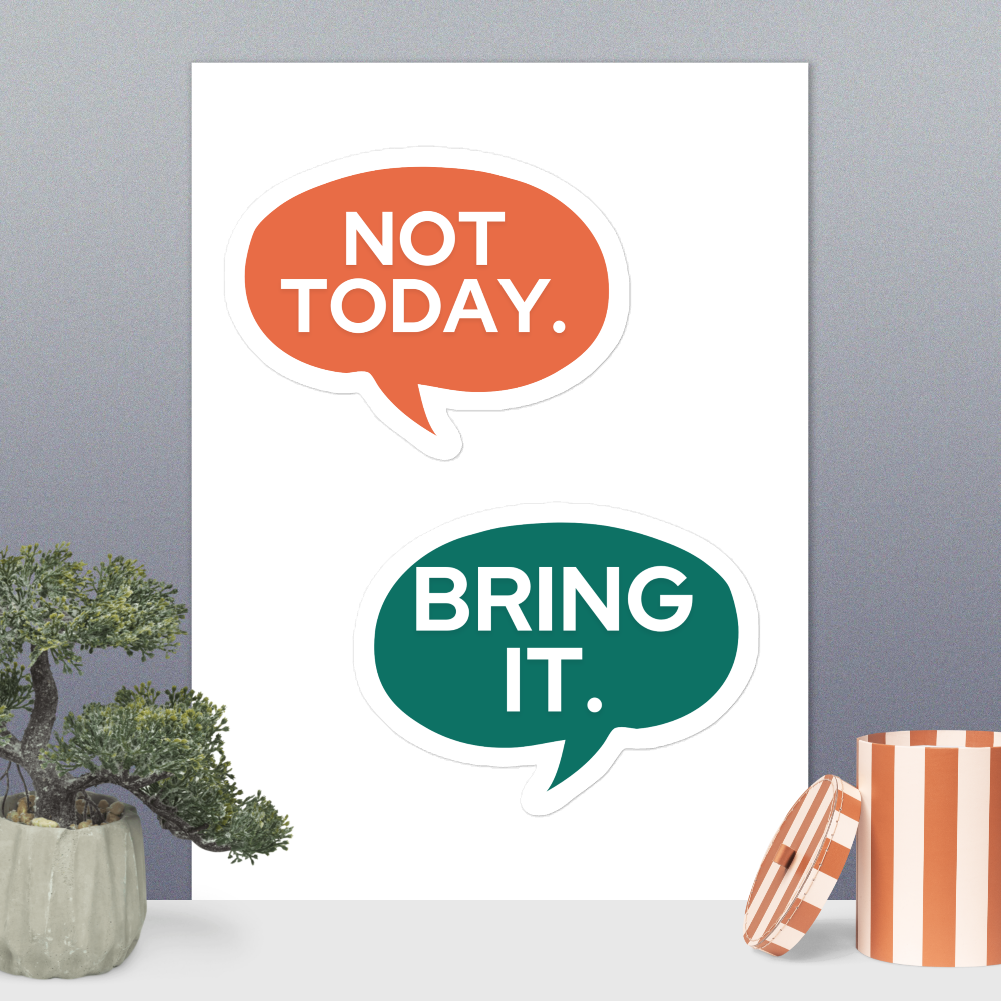 “Not Today / Bring It” Sticker Duo