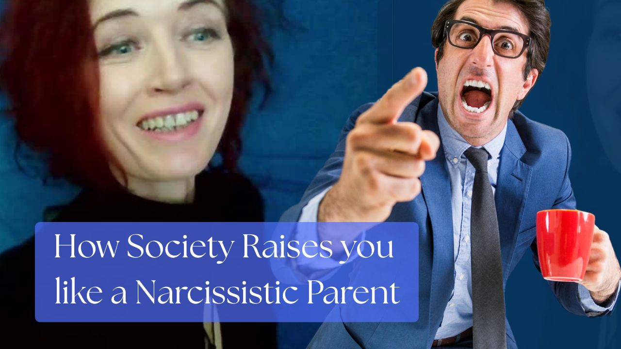 How Society Raises You Like A Narcissistic Parent Would