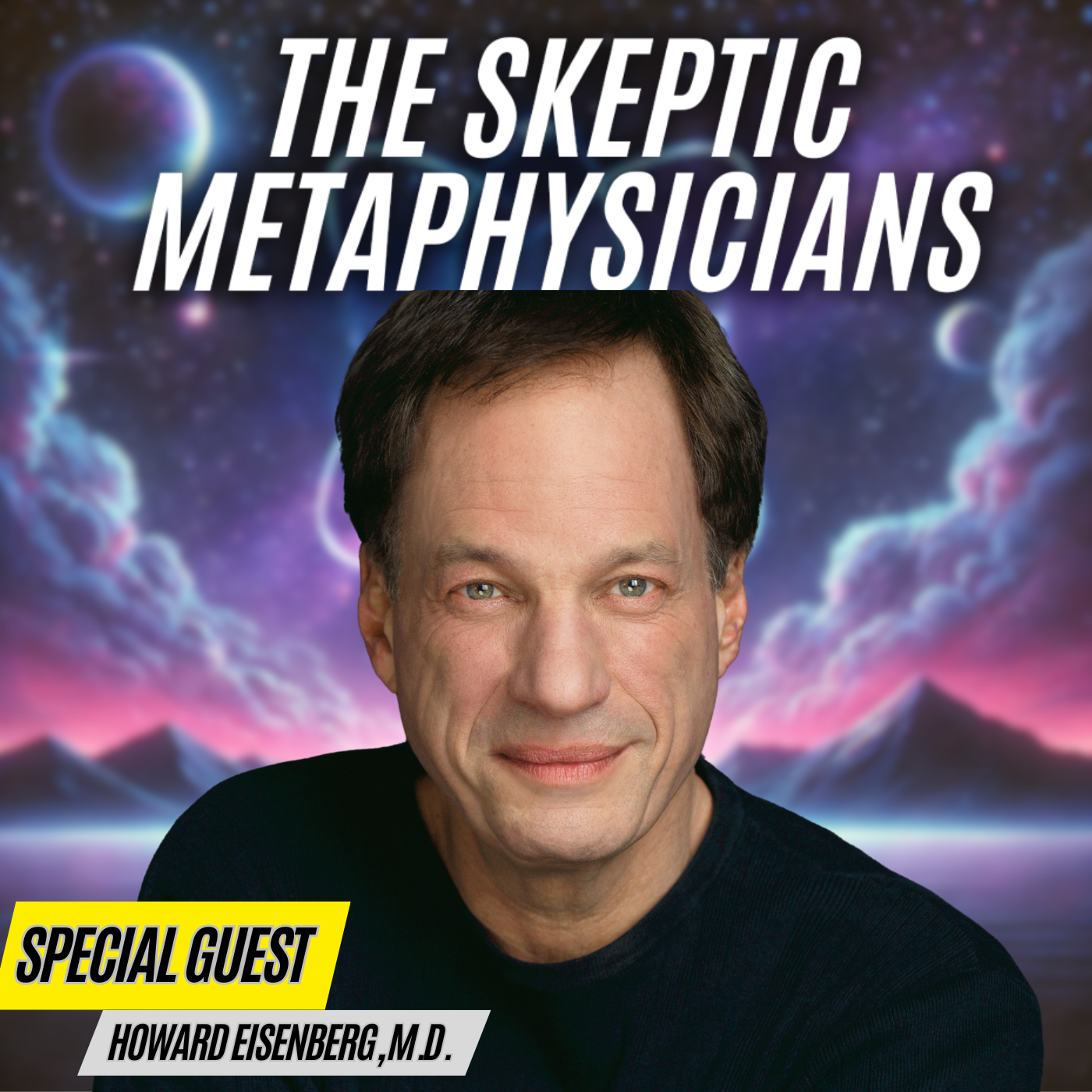 Dr. Howard Eisenberg Reveals the True Nature of Reality