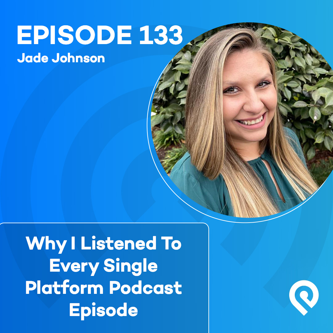 Why I Listened To Every Single Platform Podcast Episode