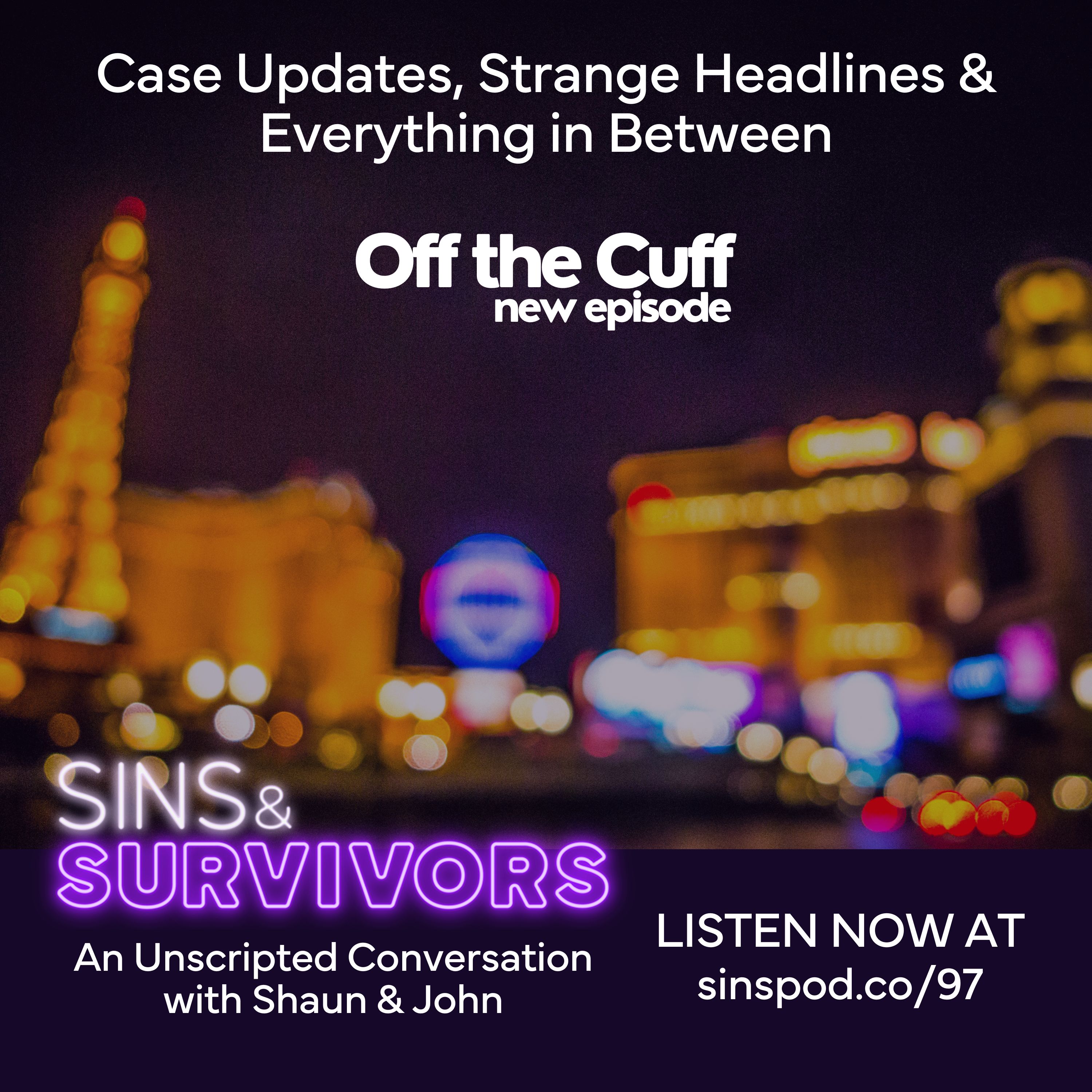 Off the Cuff: Conversations About Vegas News and Case Updates Off the Cuff: Conversations About Vegas News and Case Updates