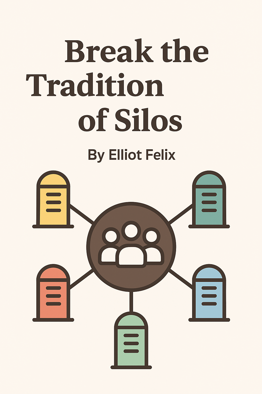 Break the Tradition of Silos