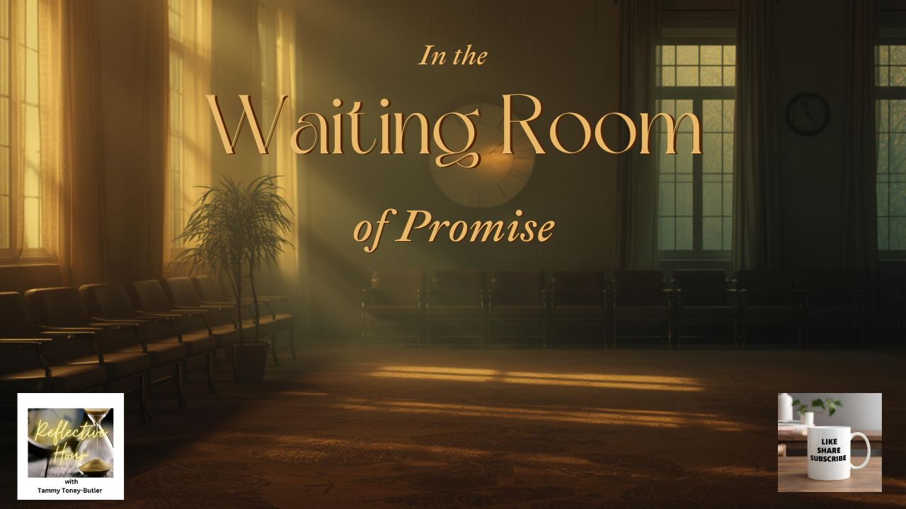 In the Waiting Room of Promise