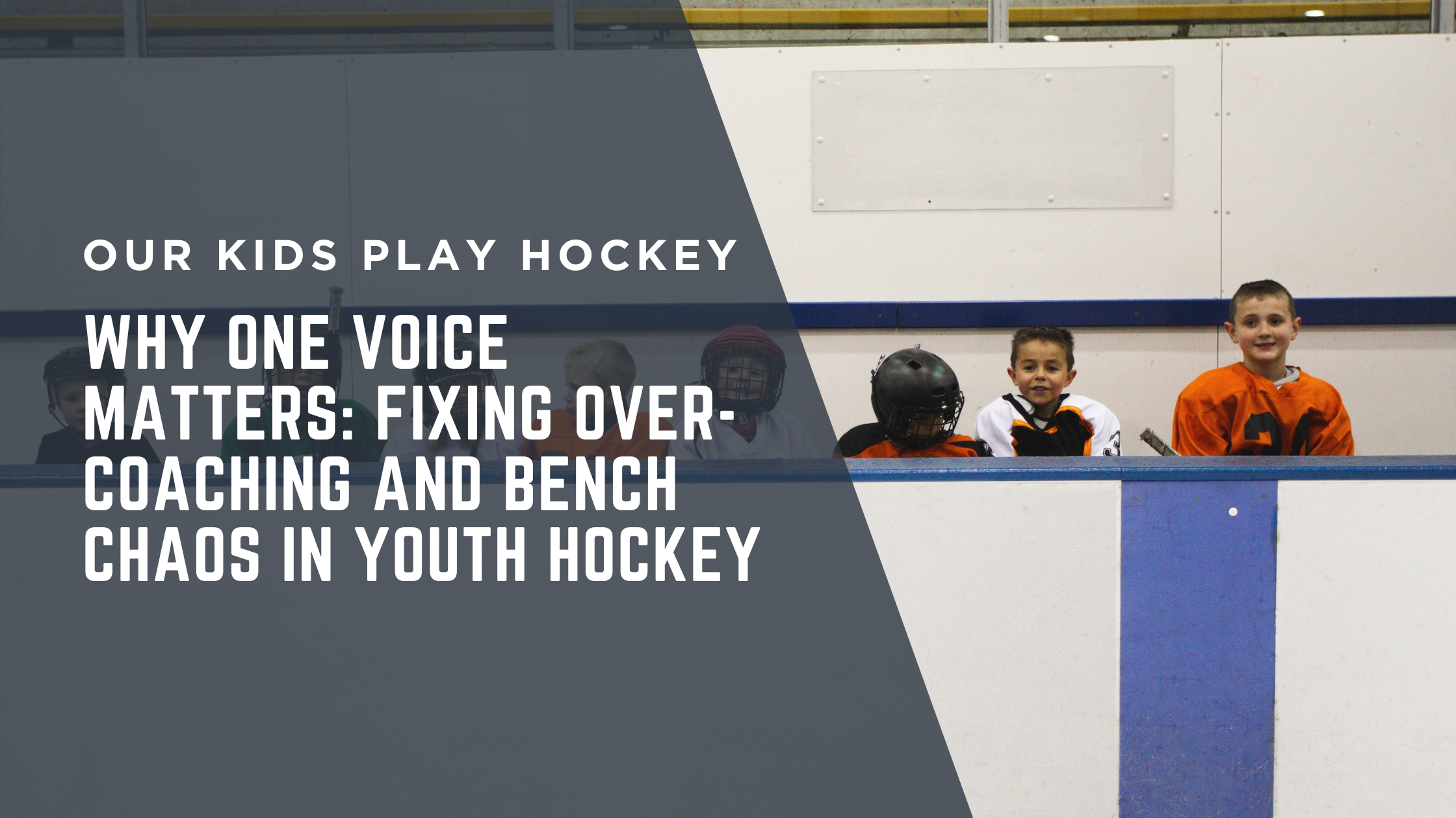 Why One Voice Matters: Fixing Over-Coaching and Bench Chaos in Youth Hockey