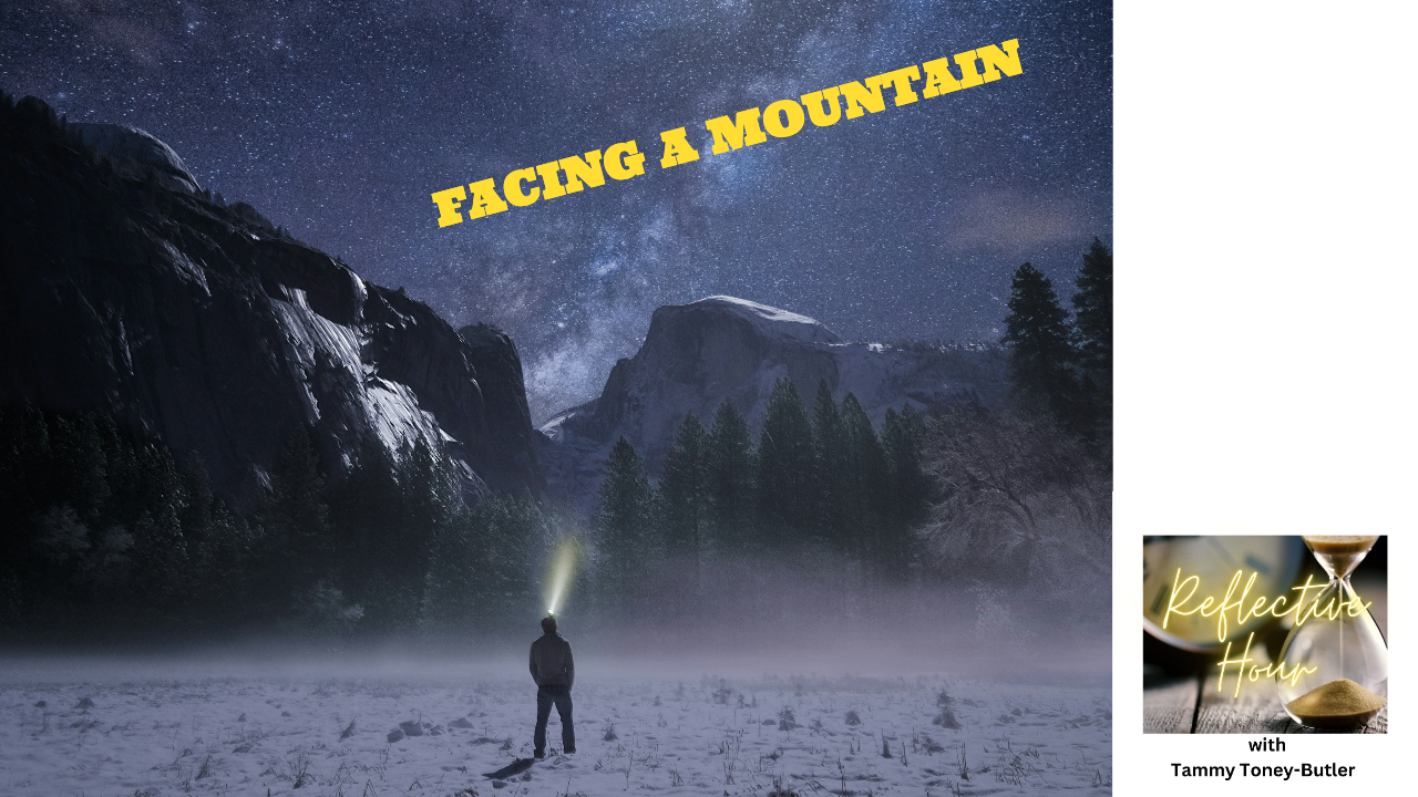 Facing A Mountain?