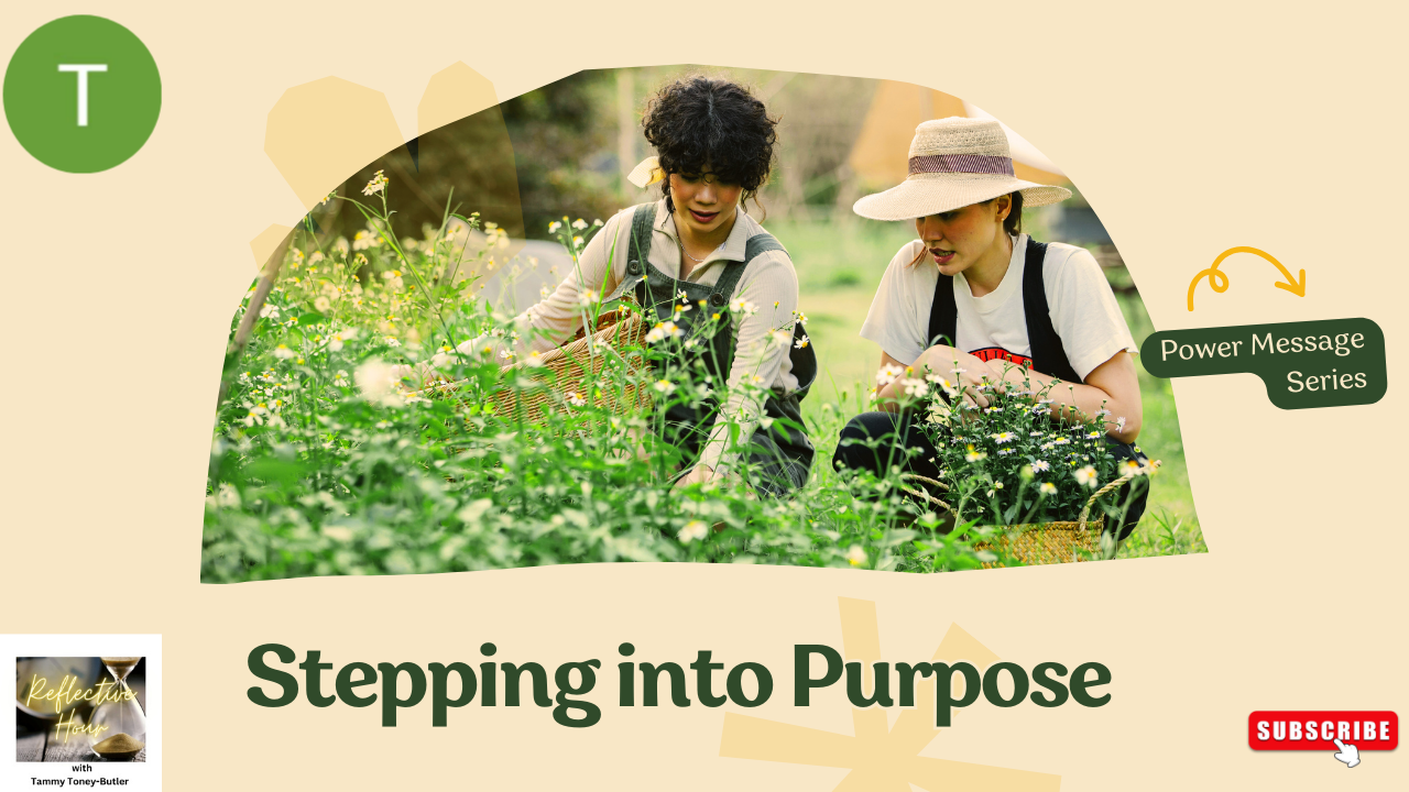 Power Message Series: Stepping into Purpose
