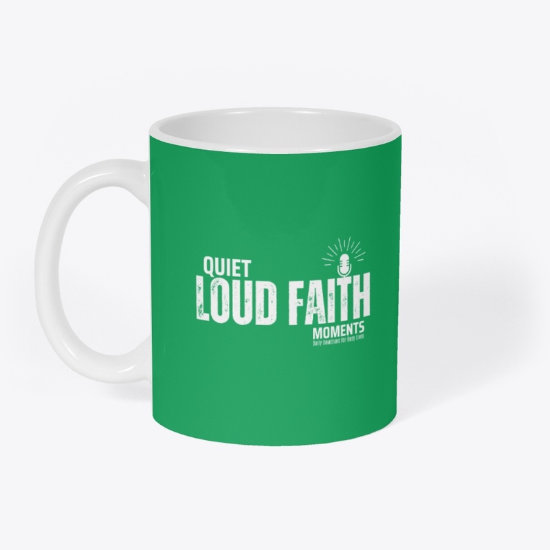 Quiet Moments, Loud Faith Color Mug