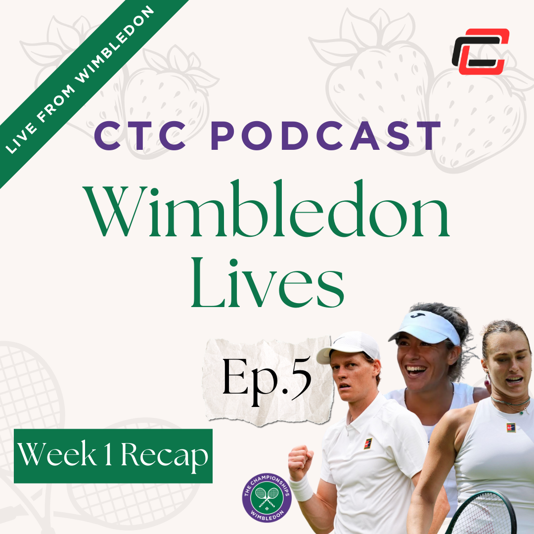 Wimbledon Lives Week 1 Recap W/ Tom Linley
