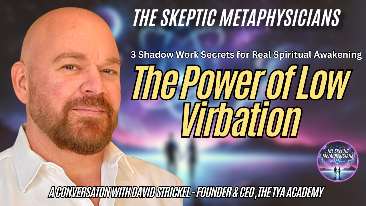 Why Low Vibration Might Be Your Most Powerful Spiritual Tool: Shadow Work for Spiritual Awakening