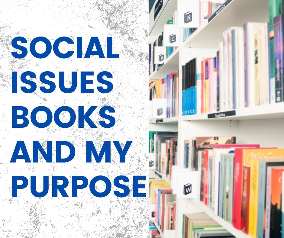 Podcast #393-Social Issues Books and My Purpose