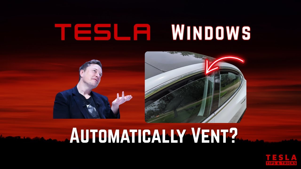 Do Tesla Windows Automatically Lower / Vent?