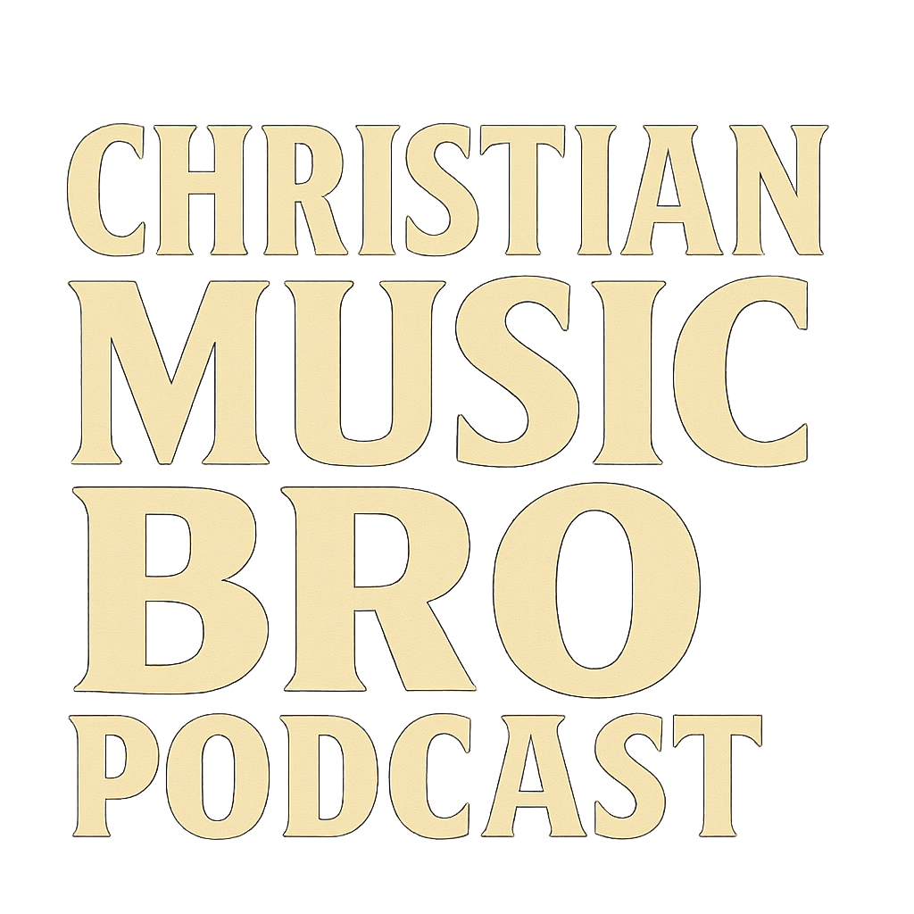 Christian Music Bro Podcast