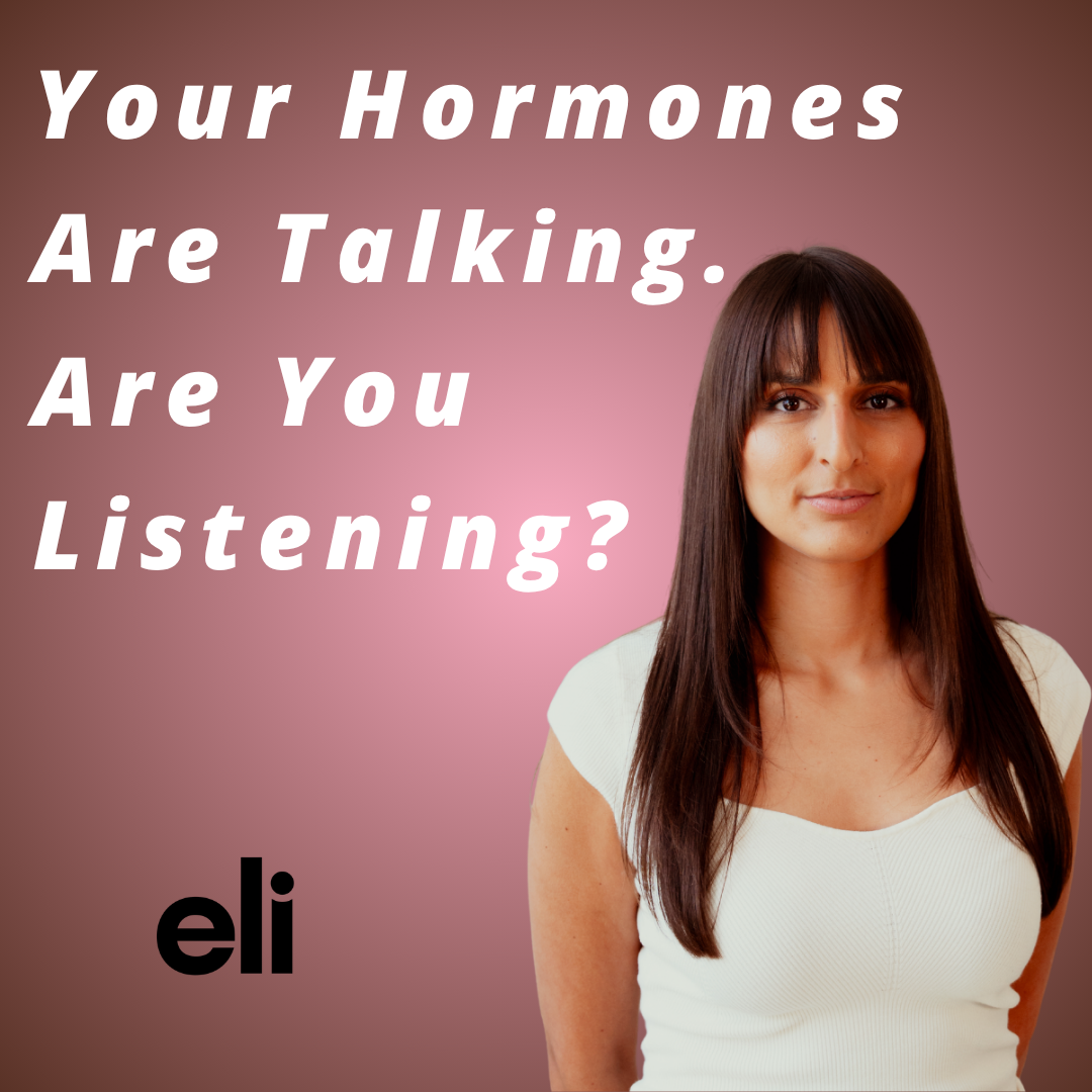 Eli Health - Your Hormones Are Talking. Are You Listening?