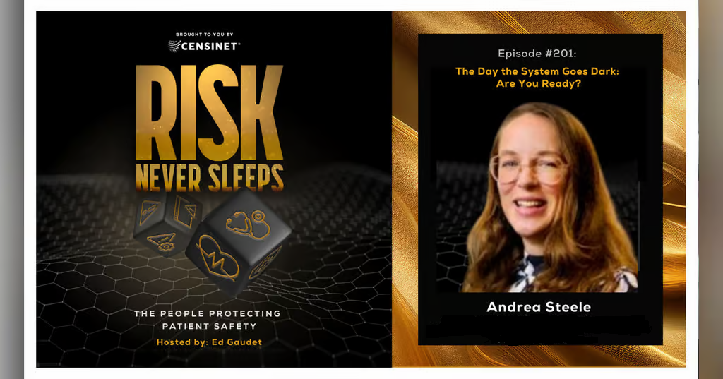 Episode #201. The Day the System Goes Dark: Are You Ready? with Andrea Steele, Healthcare IT and business intelligence executive