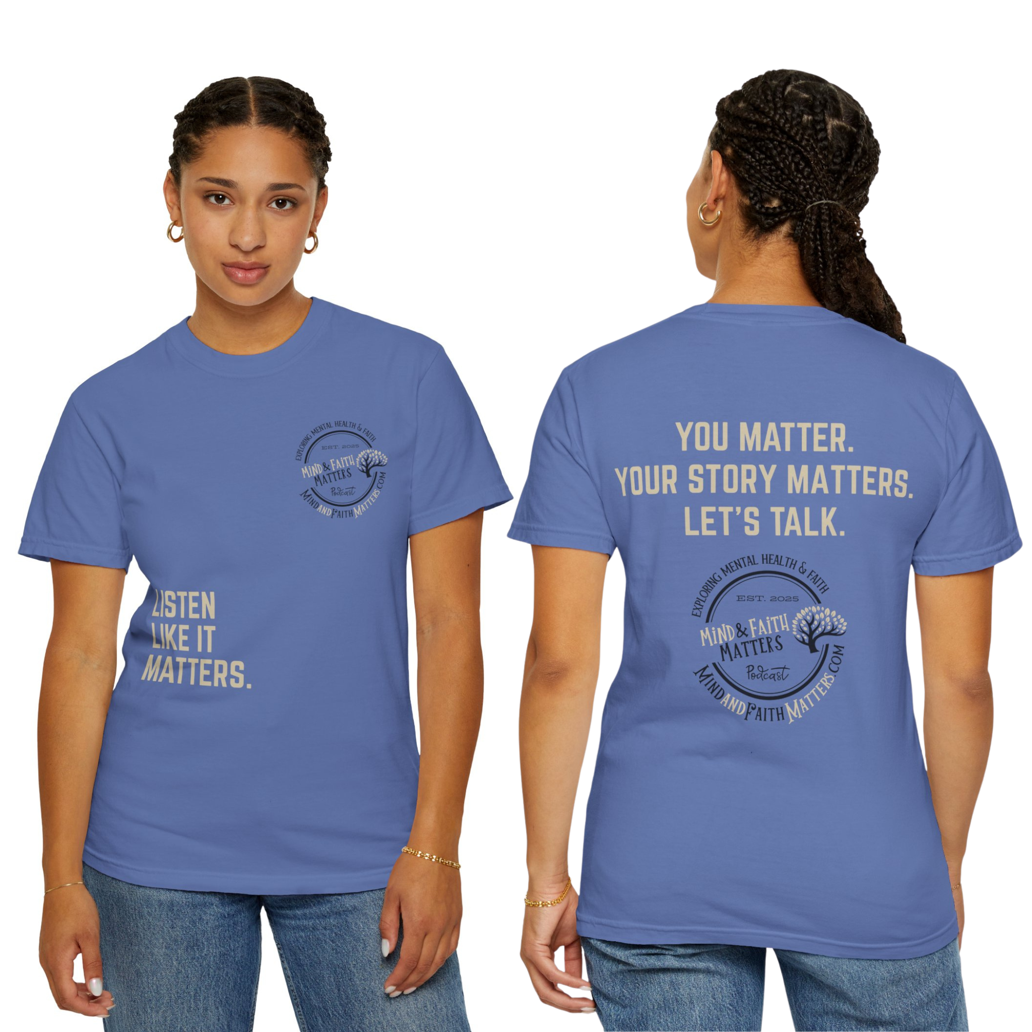 Listen Like It Matters T-Shirt | Unisex | Front & Back