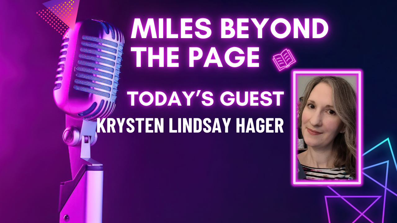 Miles Beyond the Page | Krysten Lindsay Hager