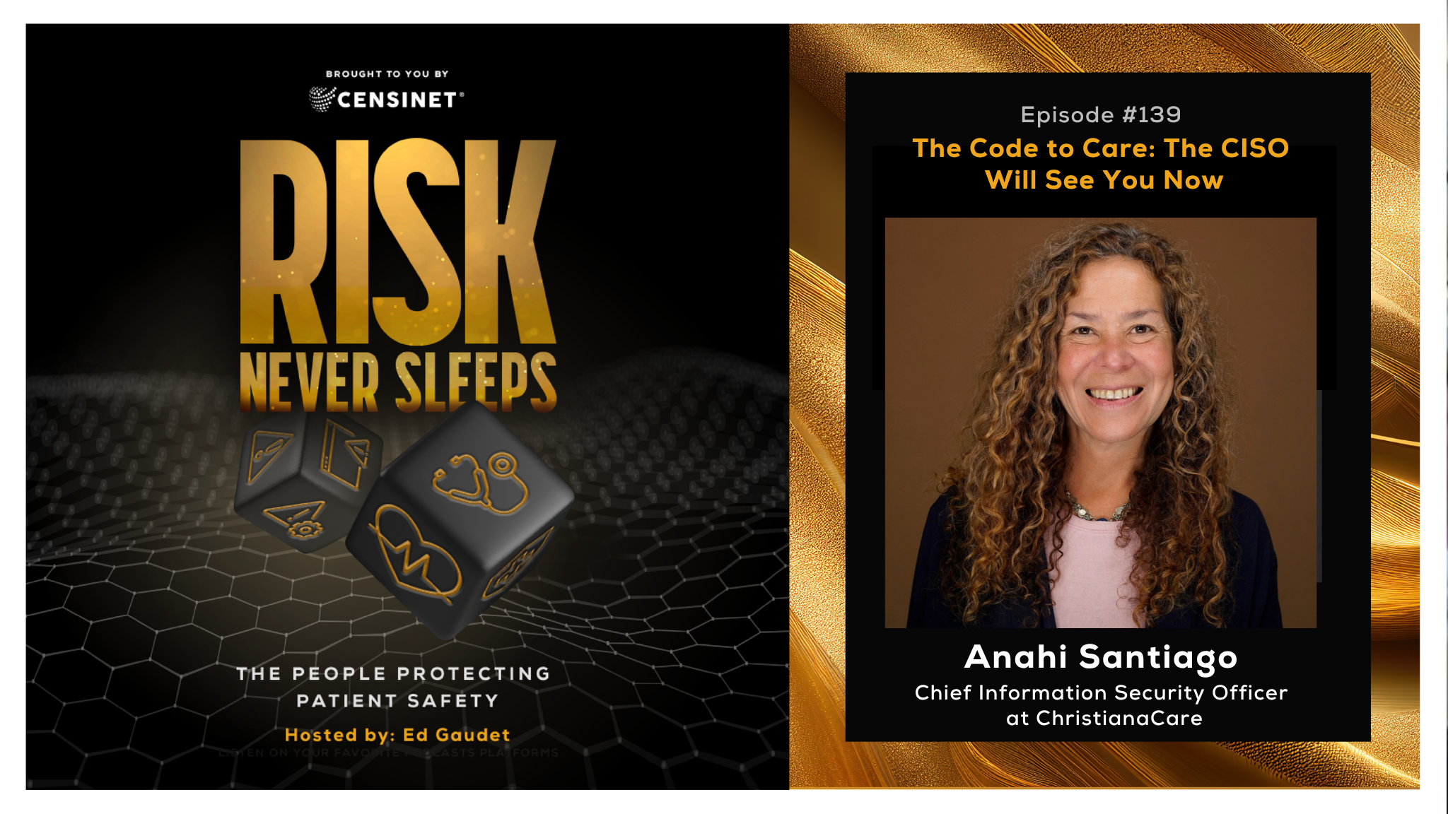 Episode #139. The Code to Care: The CISO Will See You Now, with Anahi Santiago, Chief Information Security Officer at ChristianaCare