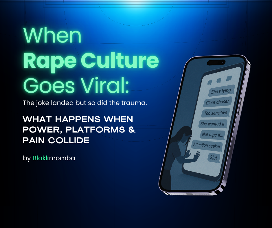When Rape Culture Goes Viral: What Happens When Power, Platforms and Pain Go Viral
