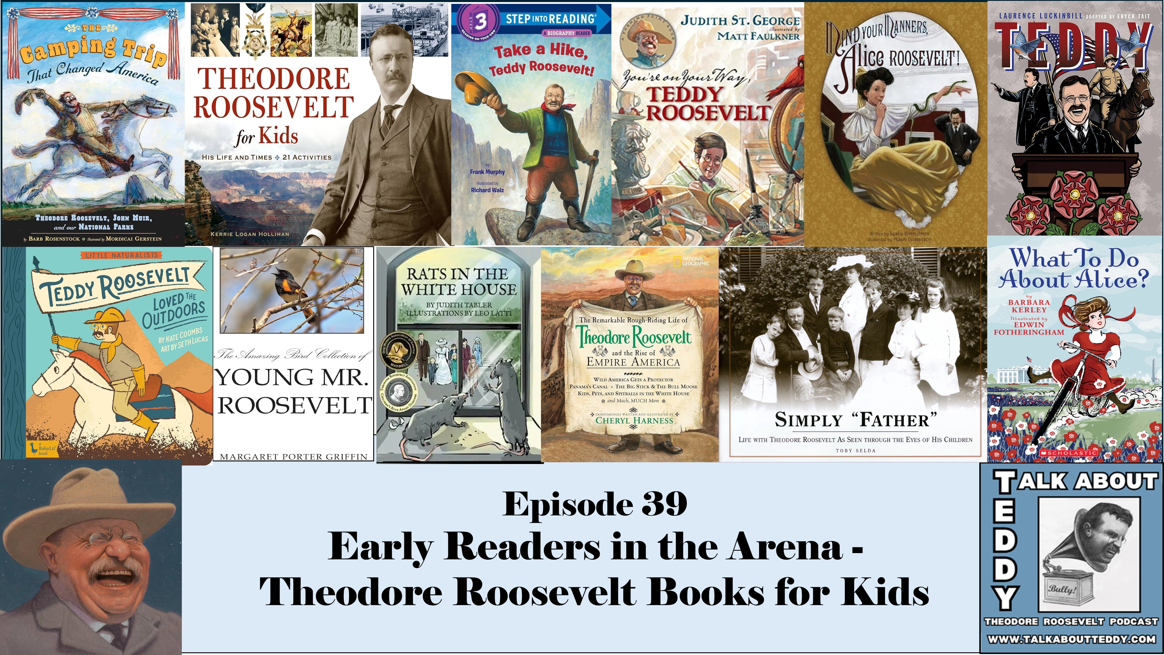 Episode 39 - Early Readers in the Arena - Theodore Roosevelt Books for Kids