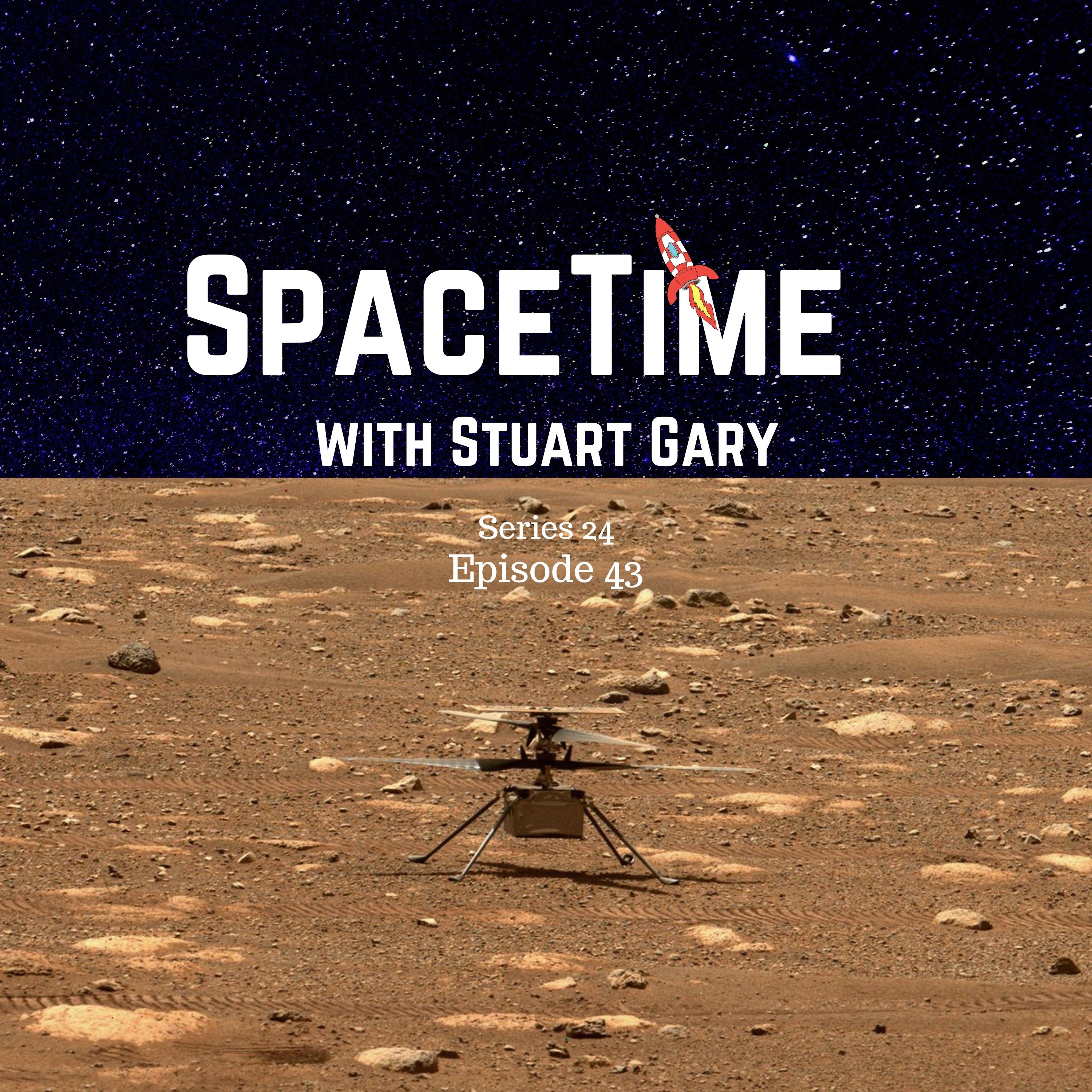 NASA Delays Mars Helicopter Flight - SpaceTime with Stuart Gary S24E43 Show Notes