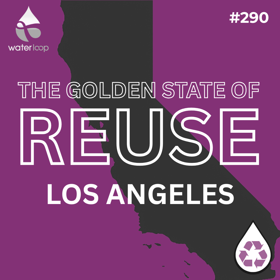 How Los Angeles Is Building a Drought-Proof Future | The Golden State of Reuse