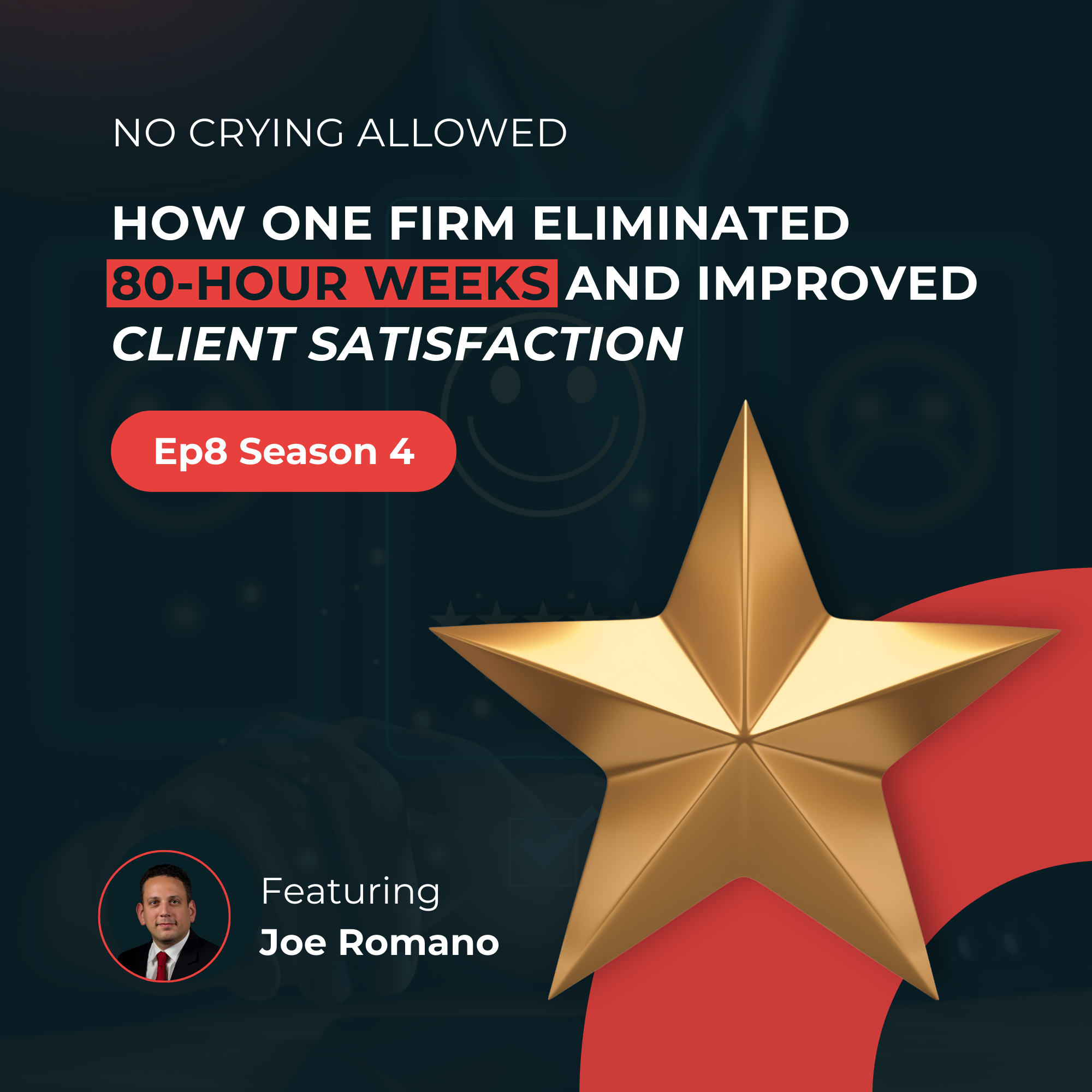 "No Crying Allowed": How One Firm Eliminated 80-Hour Weeks and Improved Client Satisfaction