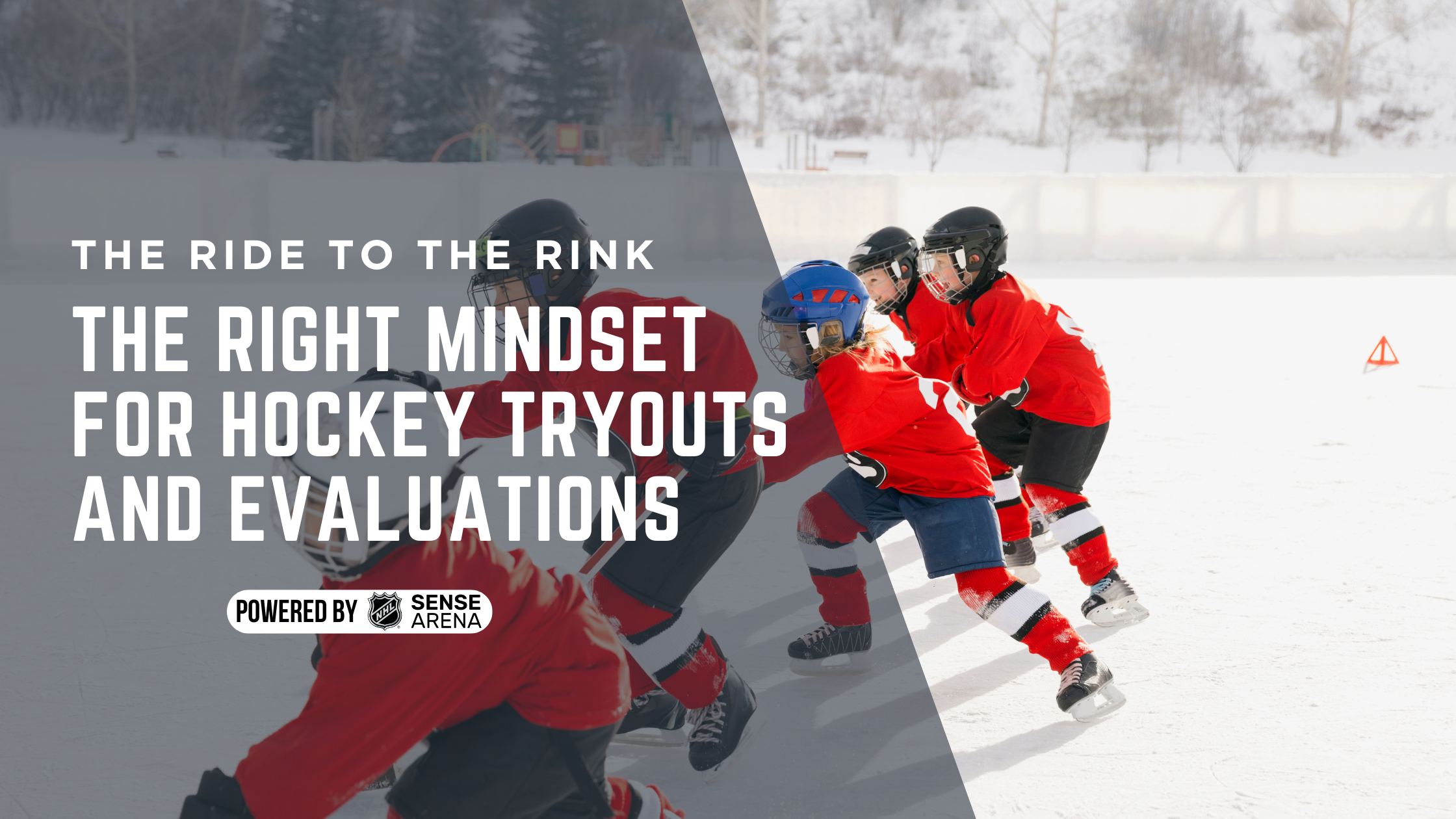 The Right Mindset for Hockey Tryouts and Evaluations