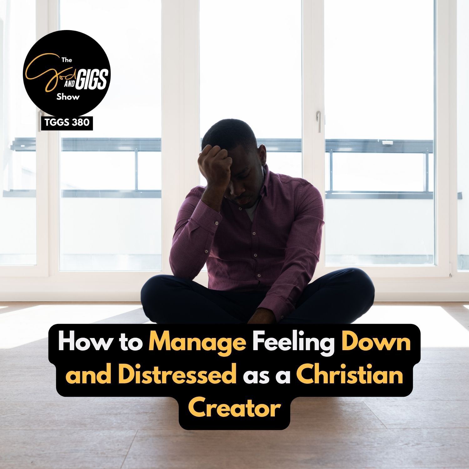 How to Manage Feeling Down and Distressed as a Christian Creator