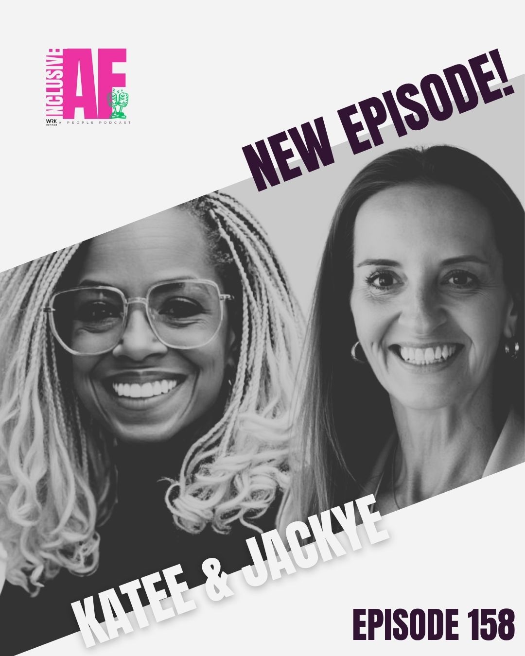 Navigating Change & Supporting Each Other – Inclusive AF Podcast Recap (Aug 2)