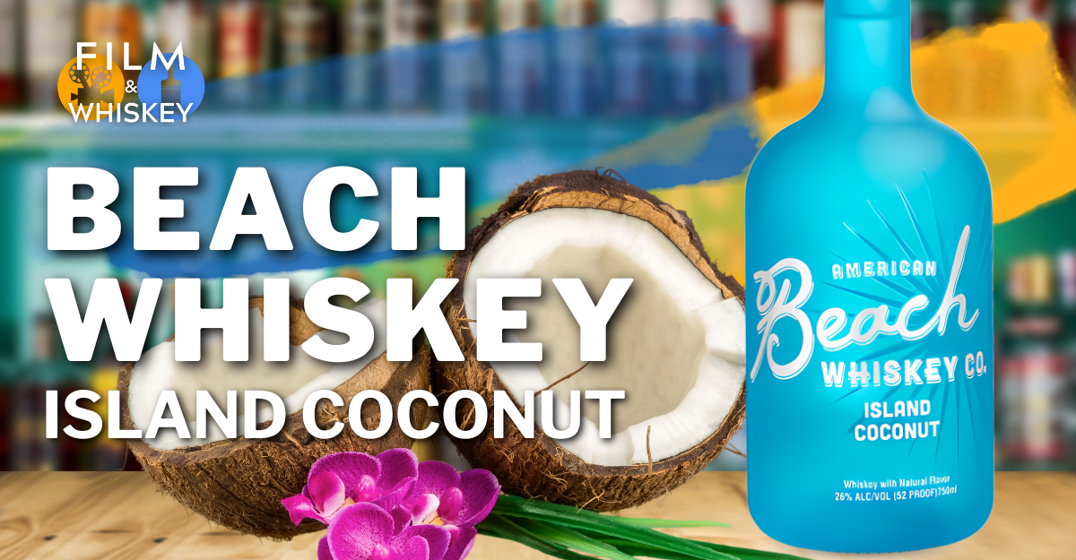 Whiskey Review: Beach Whiskey Island Coconut Whiskey Review: Beach Whiskey Island Coconut