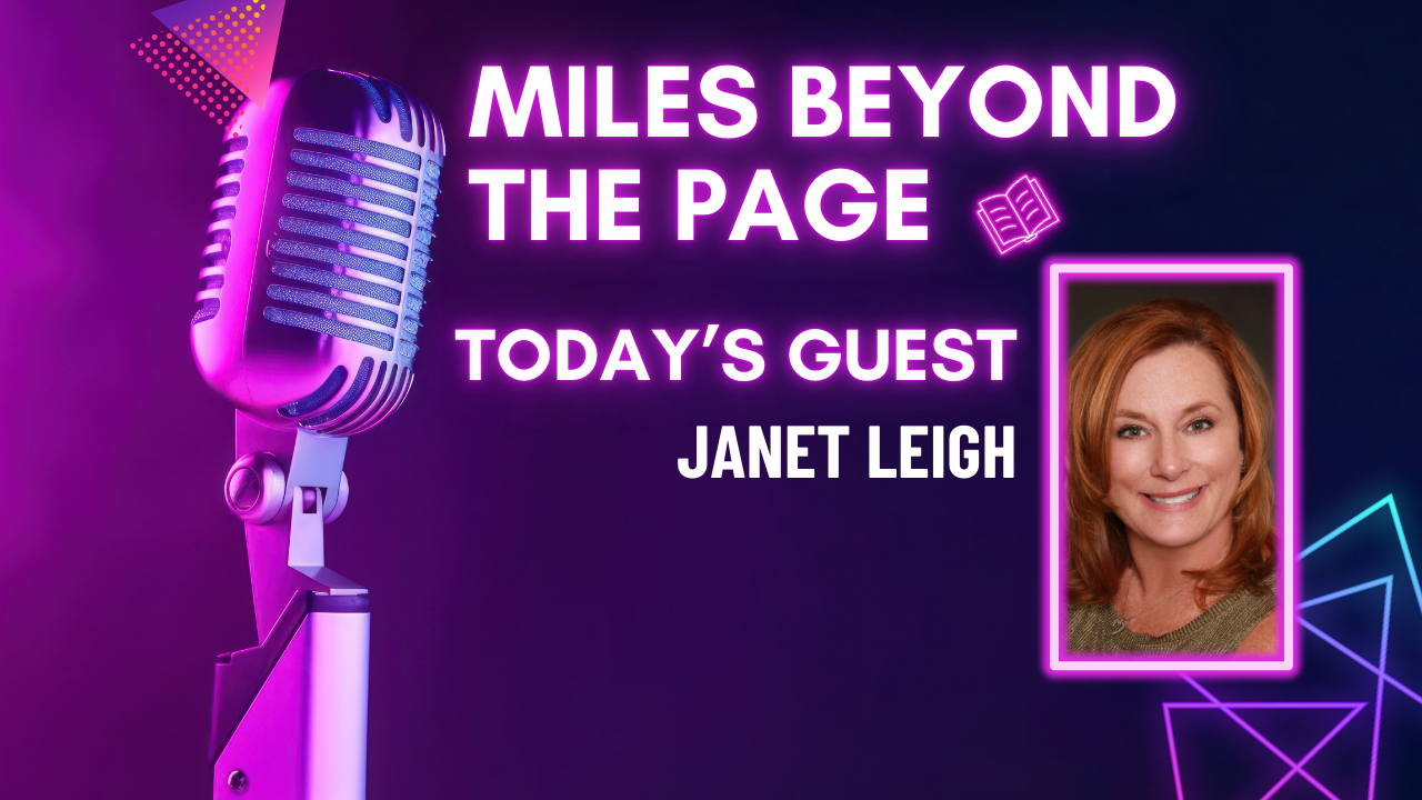 Miles Beyond the Page | Janet Leigh