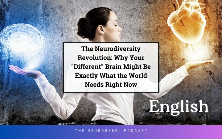 The Neurodiversity Revolution: Why Your The Neurodiversity Revolution: Why Your