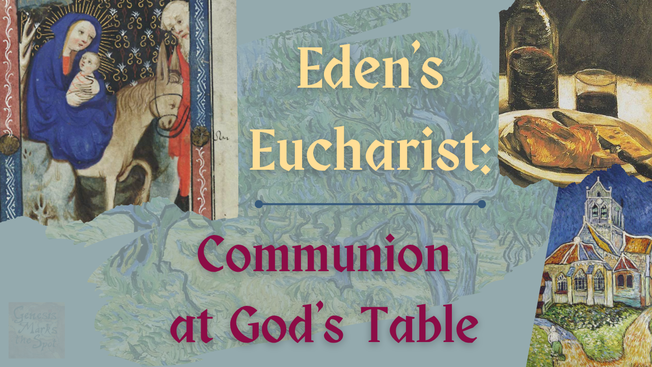 Eden's Eucharist - A Conference Lecture