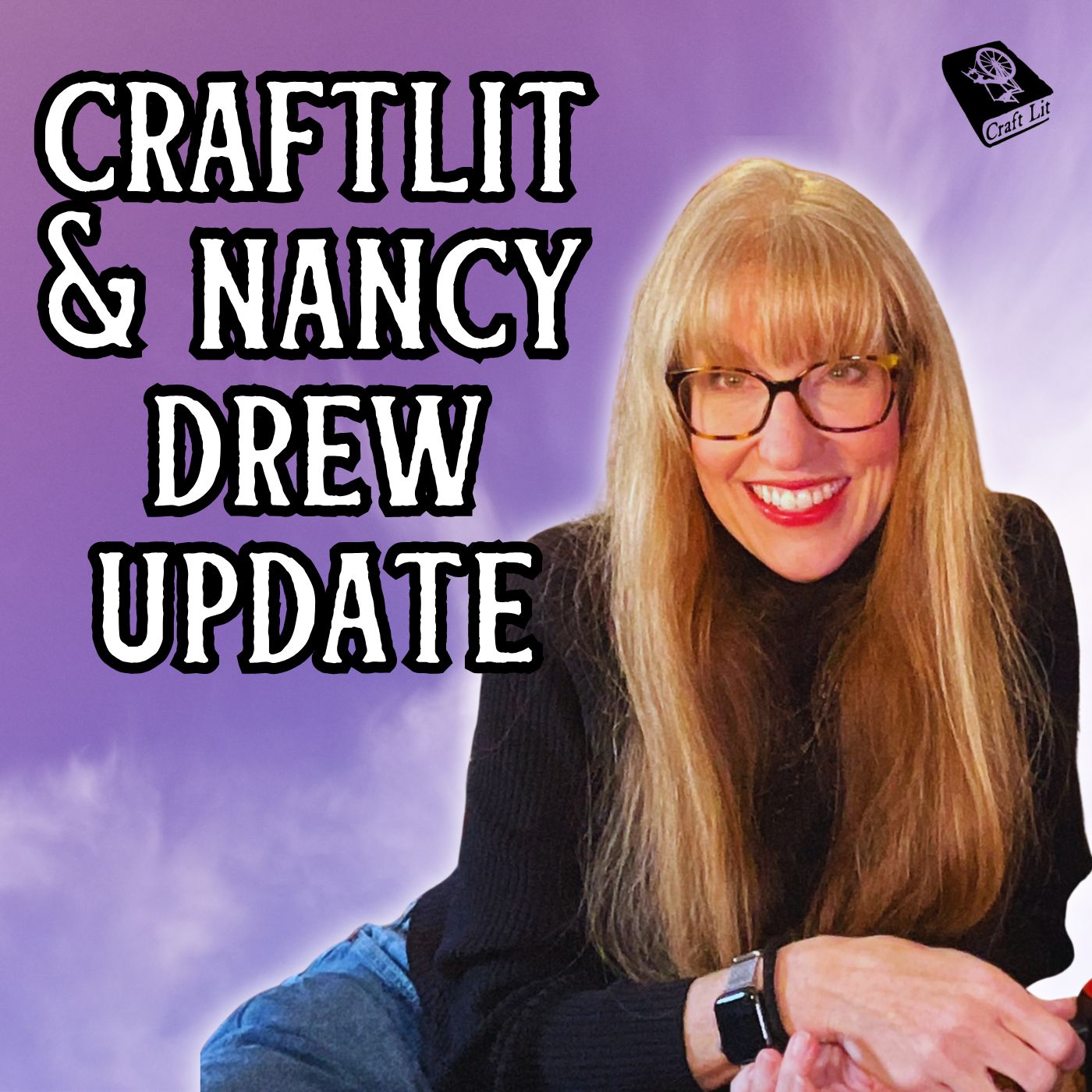 CraftLit + Nancy Drew Update