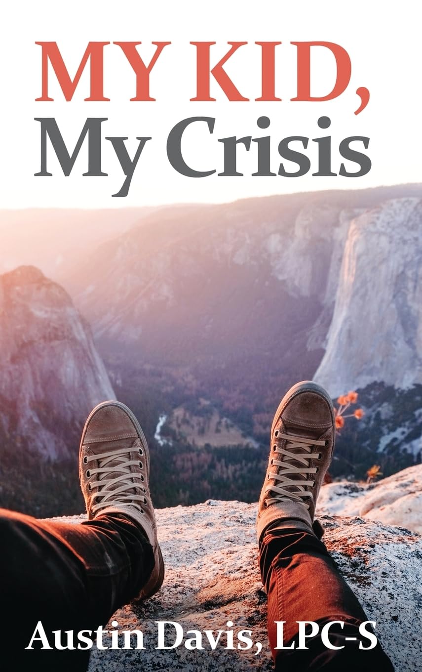 "My Kid, My Crisis": A Parent's Guide to Navigating Teen Mental Health "My Kid, My Crisis": A Parent's Guide to Navigating Teen Mental Health