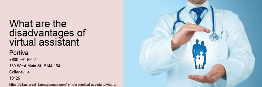 What are the disadvantages of virtual assistant