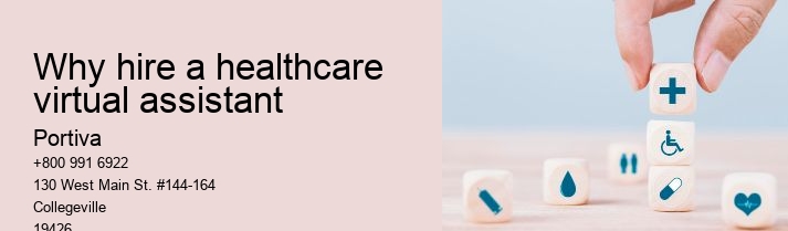 Why hire a healthcare virtual assistant