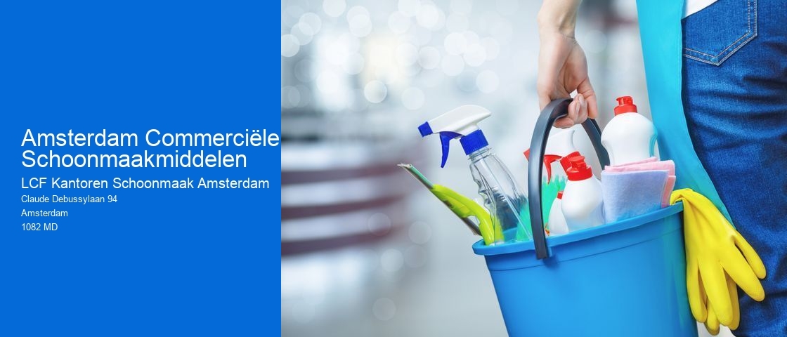 Amsterdam Commerciële Schoonmaakmiddelen