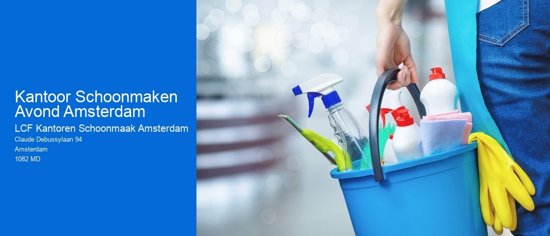 Kantoor Schoonmaken Avond Amsterdam