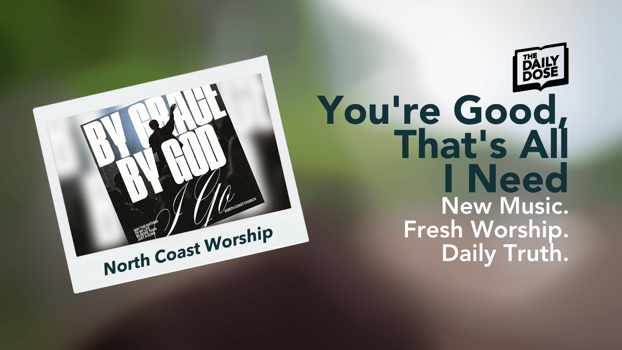 North Coast Worship: You're Good, That's All I Need Image