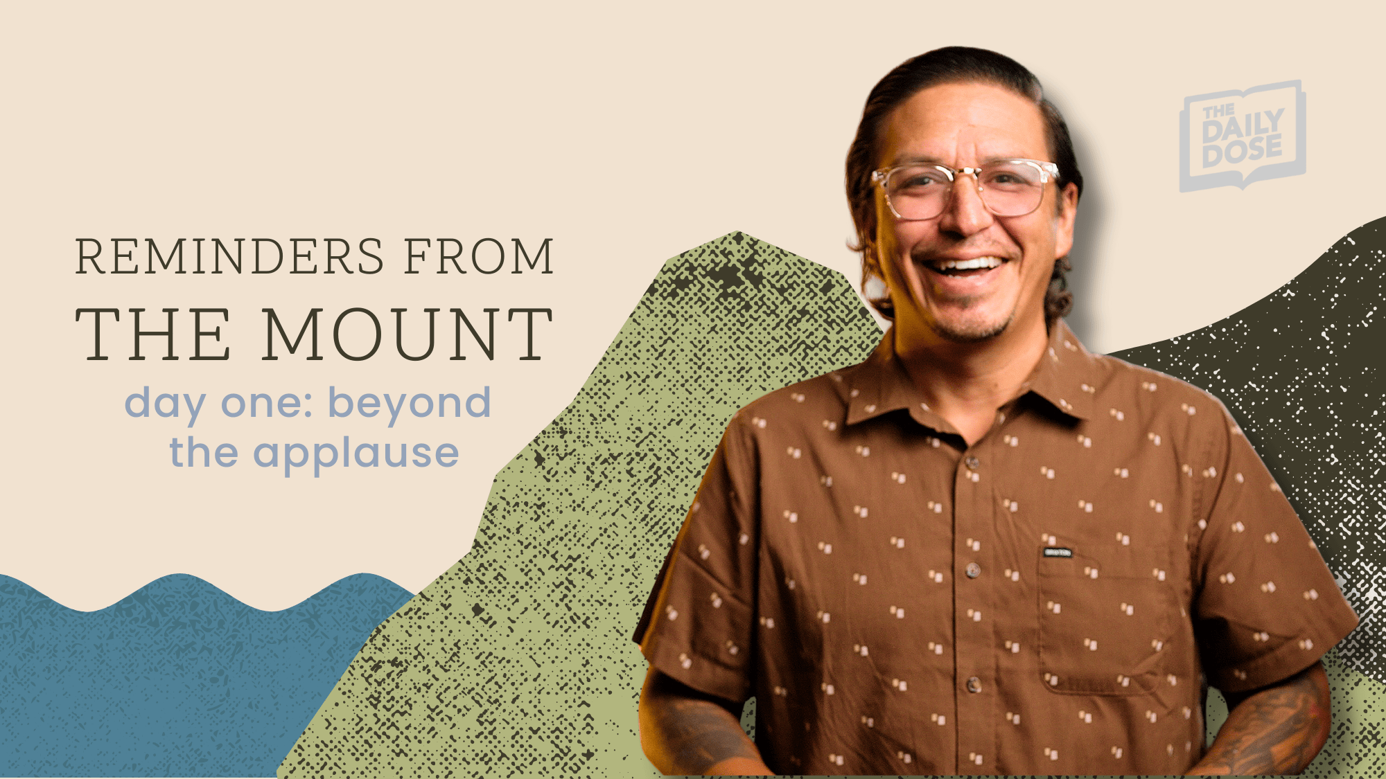 Reminders From The Mount: Beyond The Applause