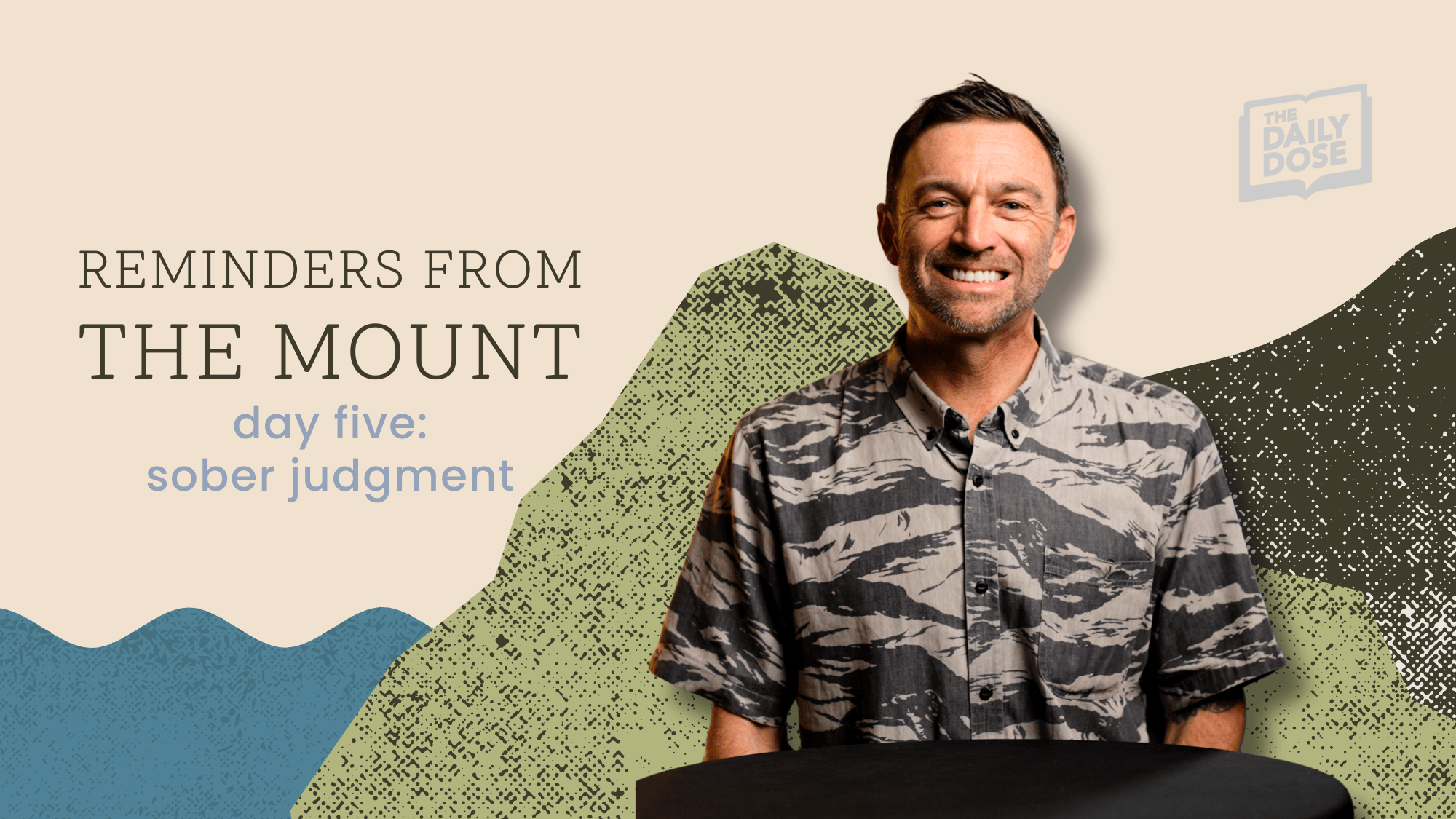 Reminders From The Mount Day: Sober Judgment
