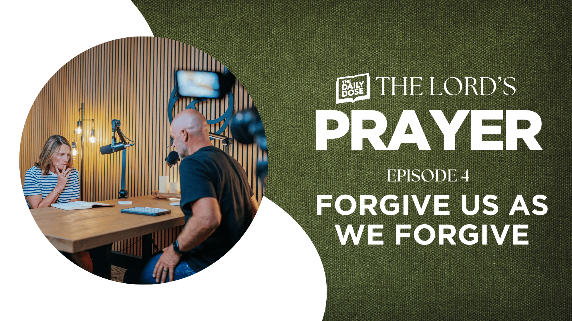 The Lord\'s Prayer: Episode 4 - Forgive Us As We Forgive