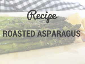 Roasted Asparagus Recipe | SisterSpiceKitchen.com