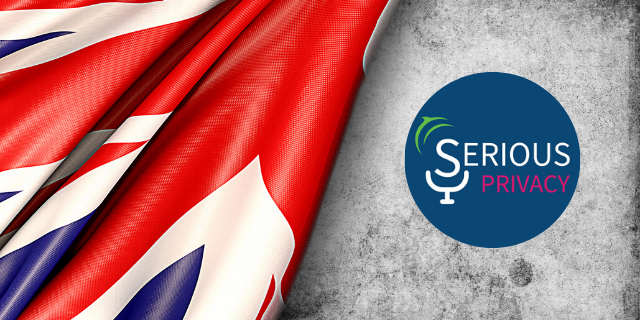 Serious Privacy Podcast - Unfiltered: An Englishman's Information Ideals 4 ep 17 podcast blog