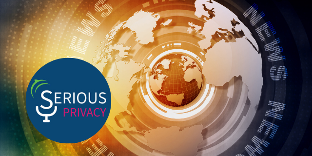 Serious Privacy Podcast: In the Zone - the Privacy Zone: Newest Developments in Privacy 1 9 15 episode