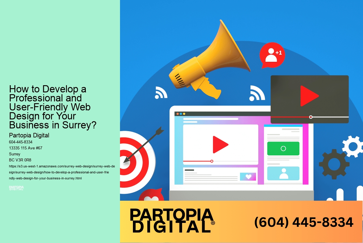 How to Develop a Professional and User-Friendly Web Design for Your Business in Surrey? 
