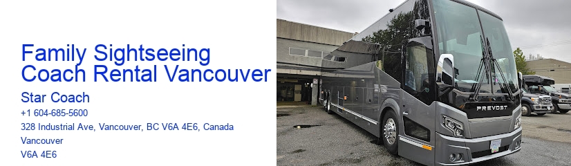Family Sightseeing Coach Rental Vancouver