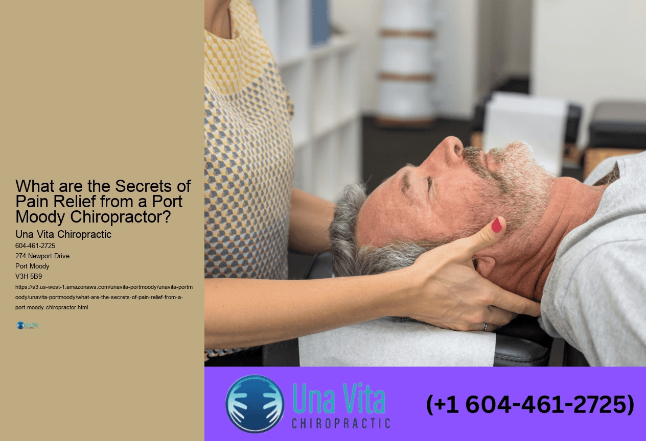What are the Secrets of Pain Relief from a Port Moody Chiropractor? 